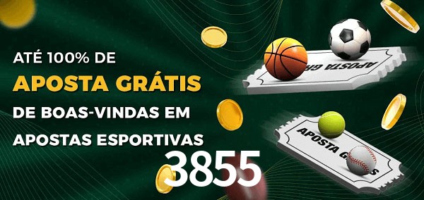 3855 Ate 100% de Aposta Gratis